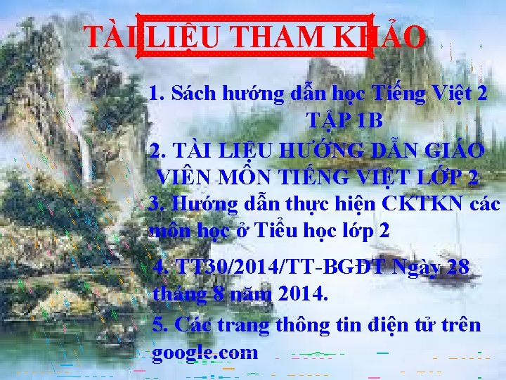 TÀI LIỆU THAM KHẢO 1. Sách hướng dẫn học Tiếng Việt 2 TẬP 1