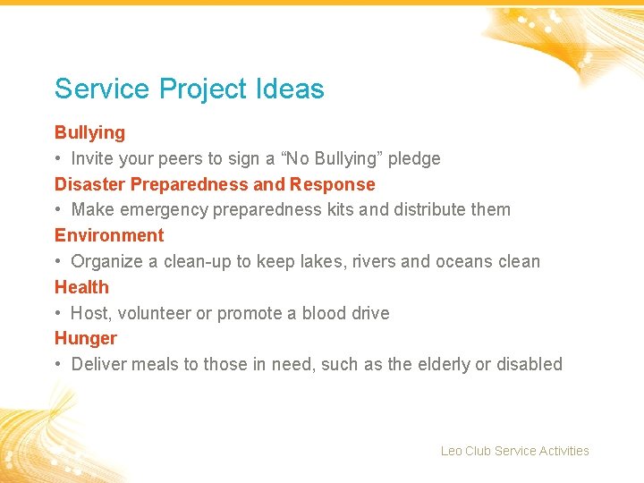 Service Project Ideas Bullying • Invite your peers to sign a “No Bullying” pledge