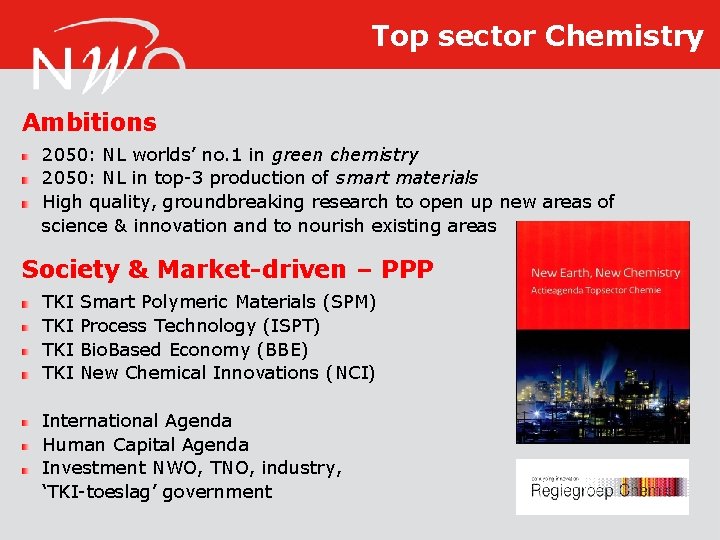 Top sector Chemistry Ambitions 2050: NL worlds’ no. 1 in green chemistry 2050: NL