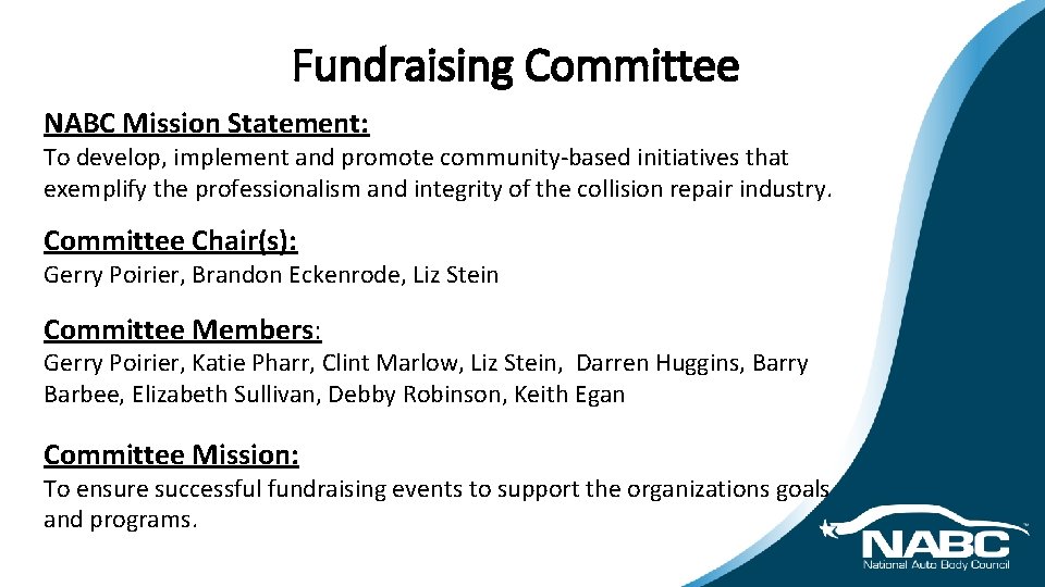 Fundraising Committee NABC Mission Statement: To develop, implement and promote community-based initiatives that exemplify
