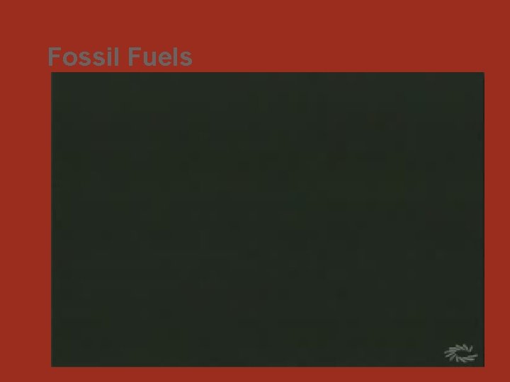 Fossil Fuels 