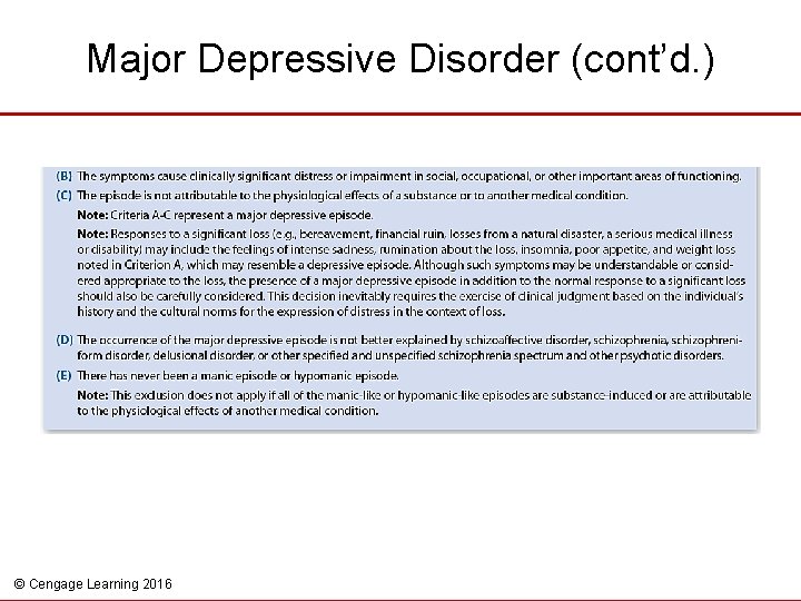 Major Depressive Disorder (cont’d. ) © Cengage Learning 2016 