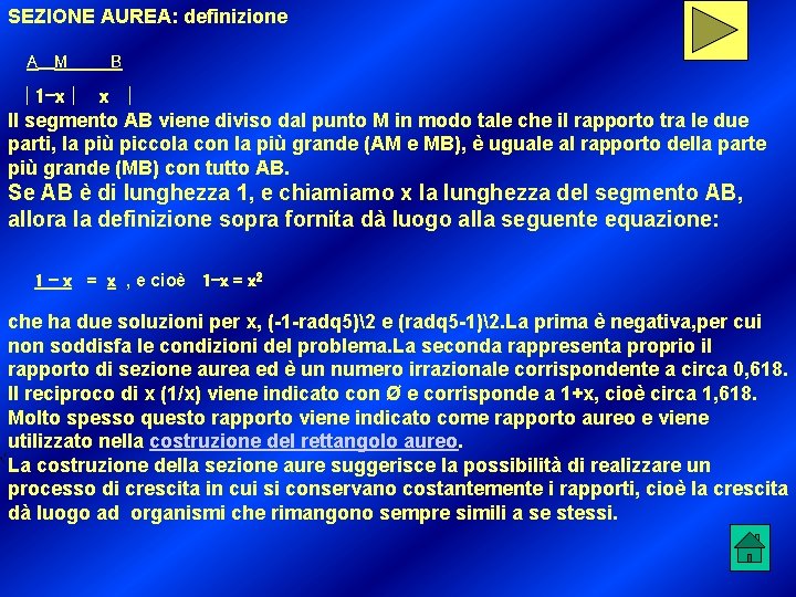 SEZIONE AUREA: definizione A M B | 1 -x | Il segmento AB viene