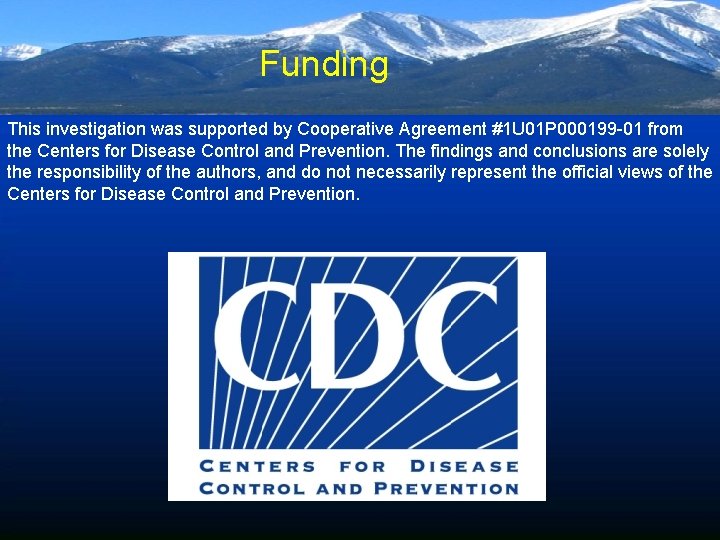 Funding This investigation was supported by Cooperative Agreement #1 U 01 P 000199 -01