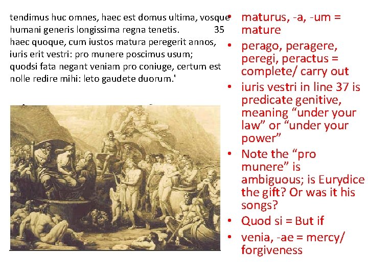 tendimus huc omnes, haec est domus ultima, vosque • humani generis longissima regna tenetis.