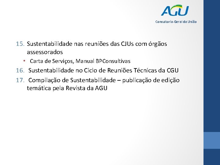 Consultoria-Geral da União 15. Sustentabilidade nas reuniões das CJUs com órgãos assessorados • Carta