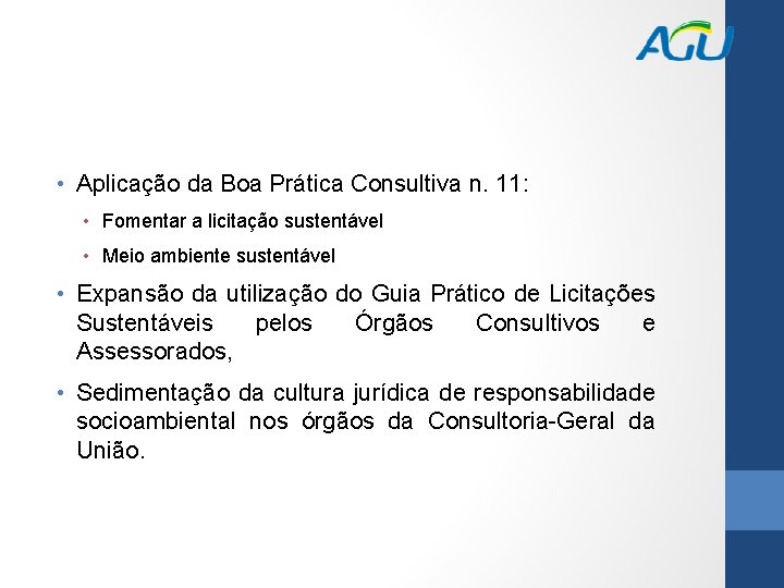  • Aplicação da Boa Prática Consultiva n. 11: • Fomentar a licitação sustentável