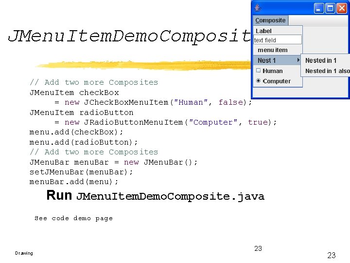 JMenu. Item. Demo. Composite // Add two more Composites JMenu. Item check. Box =