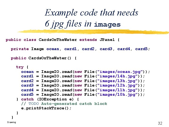 Example code that needs 6 jpg files in images public class Cards. On. The.