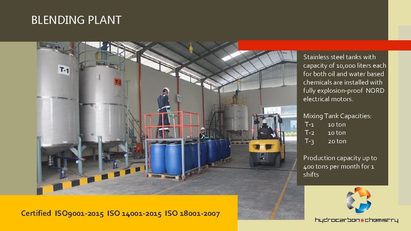 BLENDING PLANT Stainless steel tanks with capacity of 10, 000 liters each for both