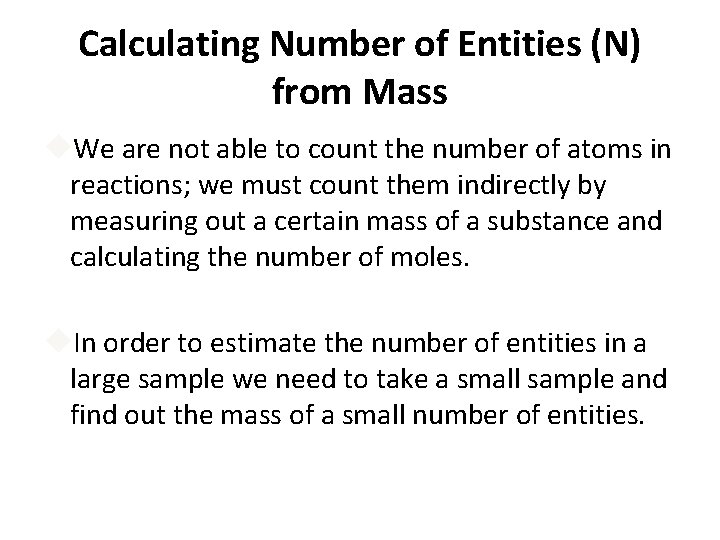 Calculating Number of Entities (N) from Mass We are not able to count the