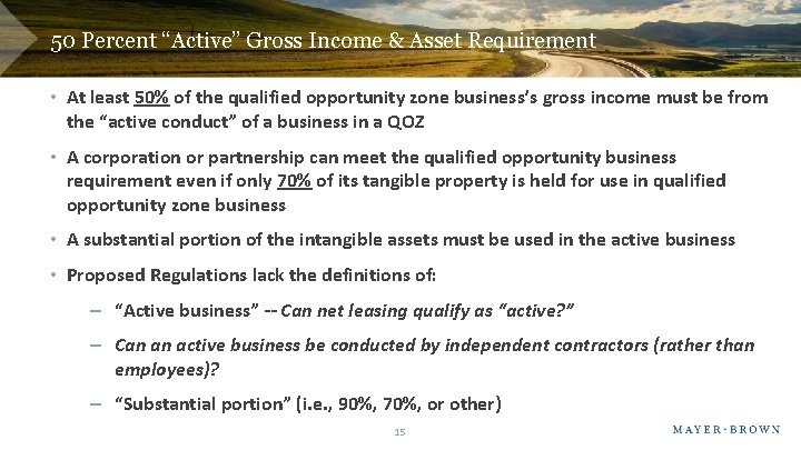 50 Percent “Active” Gross Income & Asset Requirement • At least 50% of the