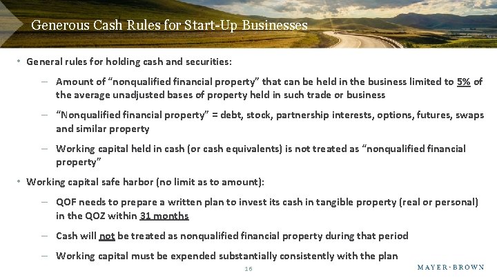 Generous Cash Rules for Start-Up Businesses • General rules for holding cash and securities: