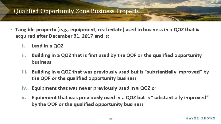 Qualified Opportunity Zone Business Property • Tangible property (e. g. , equipment, real estate)