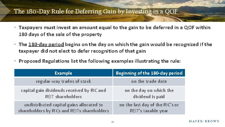 The 180 -Day Rule for Deferring Gain by Investing in a QOF • Taxpayers