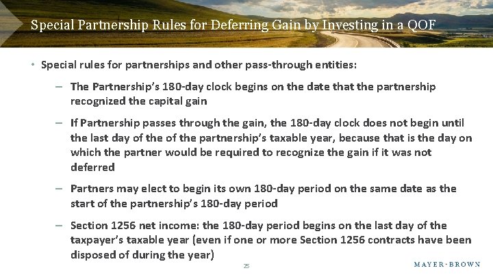 Special Partnership Rules for Deferring Gain by Investing in a QOF • Special rules