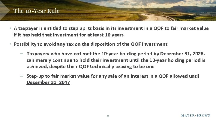 The 10 -Year Rule • A taxpayer is entitled to step up its basis