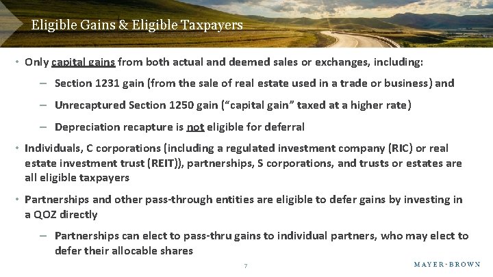 Eligible Gains & Eligible Taxpayers • Only capital gains from both actual and deemed