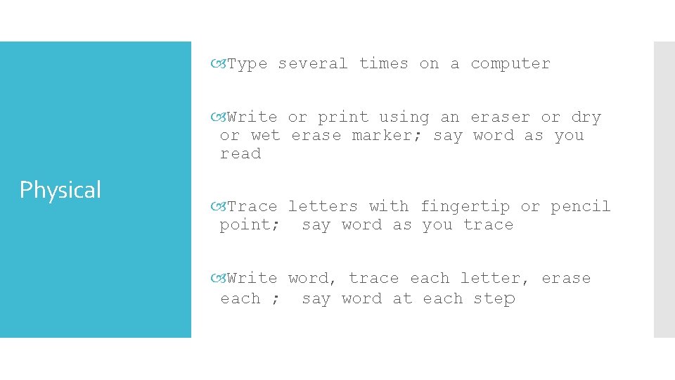  Type several times on a computer Write or print using an eraser or