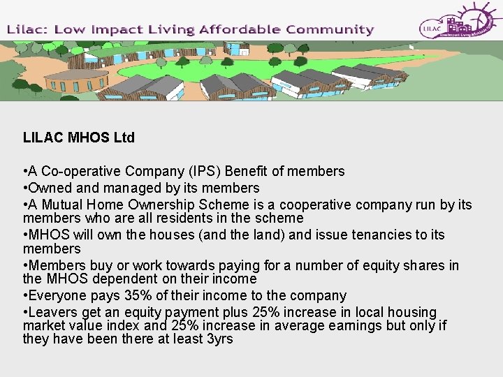 LILAC MHOS Ltd • A Co-operative Company (IPS) Benefit of members • Owned and