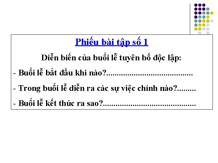 Phiếu bài tập số 1 Diễn biến của buổi lễ tuyên bố độc lập: