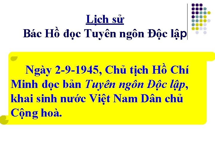 Lịch sử Bác Hồ đọc Tuyên ngôn Độc lập Ngày 2 -9 -1945, Chủ