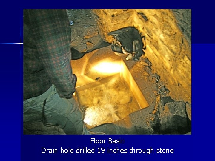 Floor Basin Drain hole drilled 19 inches through stone 
