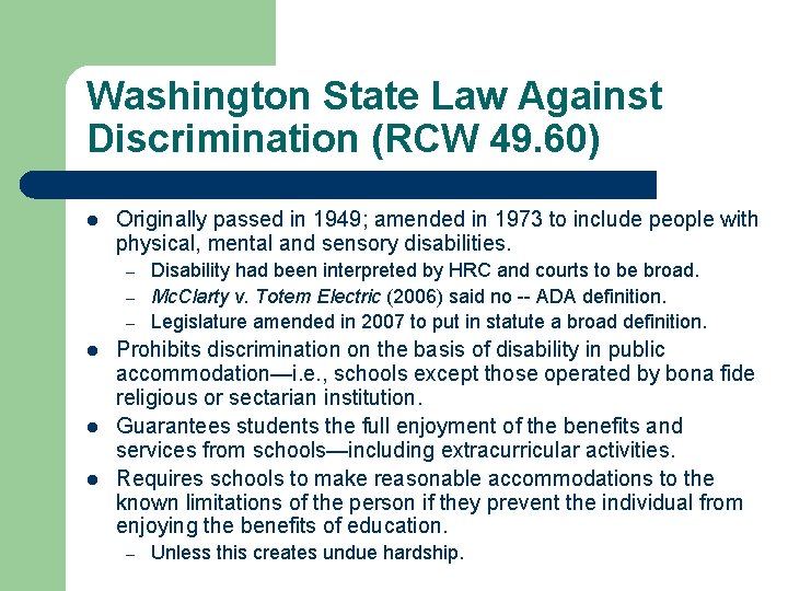 Washington State Law Against Discrimination (RCW 49. 60) l Originally passed in 1949; amended