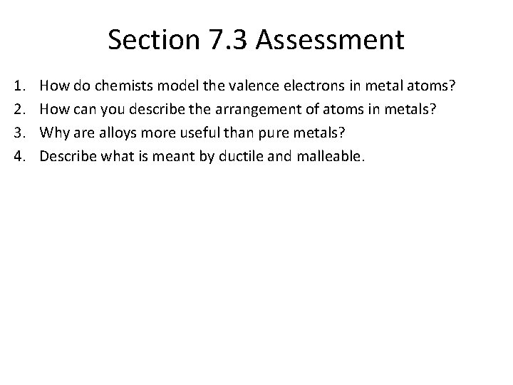 Section 7. 3 Assessment 1. 2. 3. 4. How do chemists model the valence