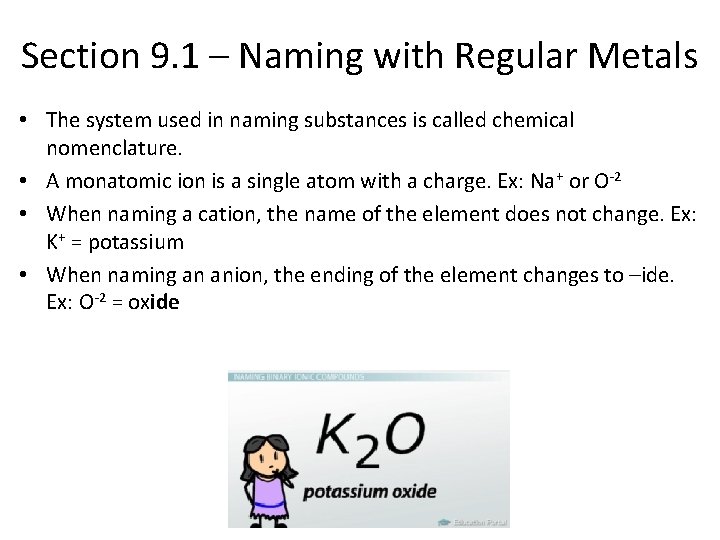 Section 9. 1 – Naming with Regular Metals • The system used in naming