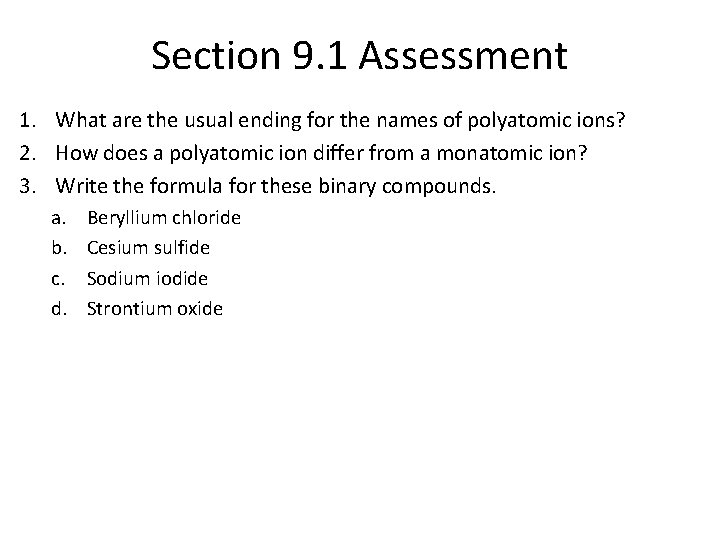 Section 9. 1 Assessment 1. What are the usual ending for the names of