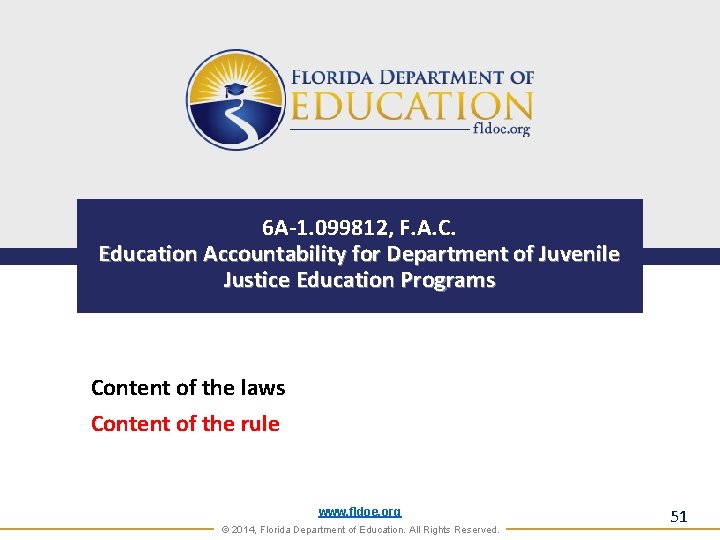 6 A-1. 099812, F. A. C. Education Accountability for Department of Juvenile Justice Education