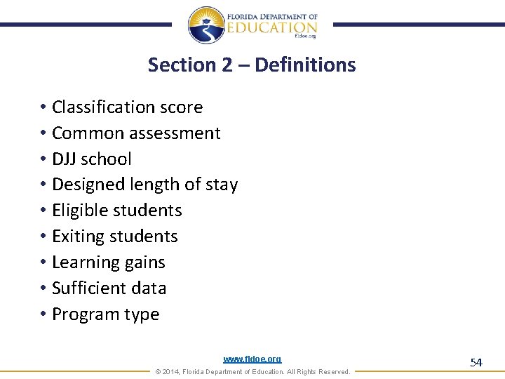 Section 2 – Definitions • Classification score • Common assessment • DJJ school •