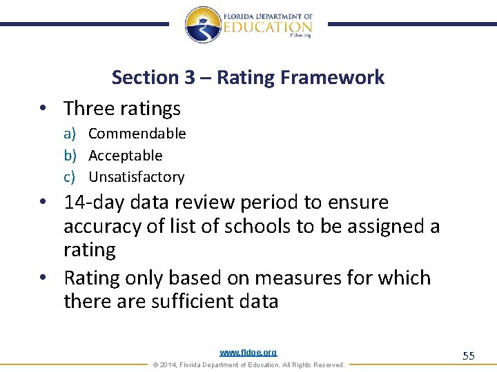 Section 3 – Rating Framework • Three ratings a) Commendable b) Acceptable c) Unsatisfactory