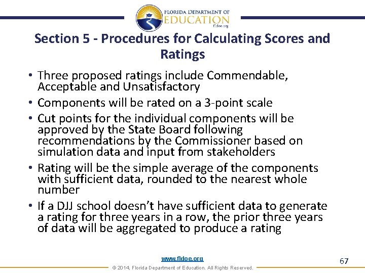 Section 5 - Procedures for Calculating Scores and Ratings • Three proposed ratings include