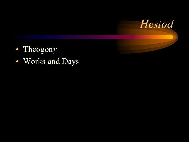 Hesiod • Theogony • Works and Days 