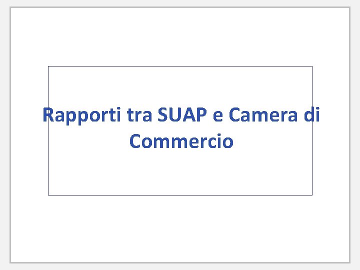 Rapporti tra SUAP e Camera di Commercio 