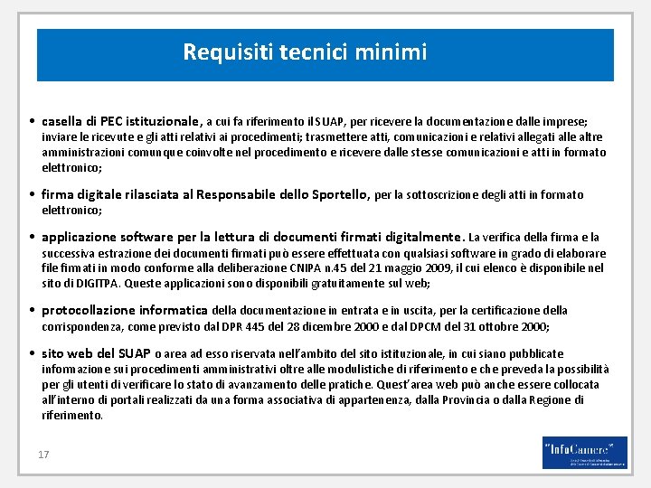 Requisiti tecnici minimi • casella di PEC istituzionale, a cui fa riferimento il SUAP,