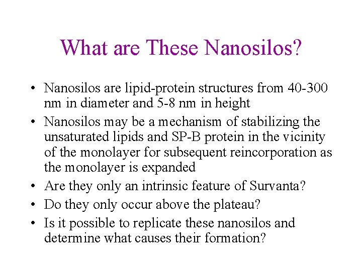 What are These Nanosilos? • Nanosilos are lipid-protein structures from 40 -300 nm in