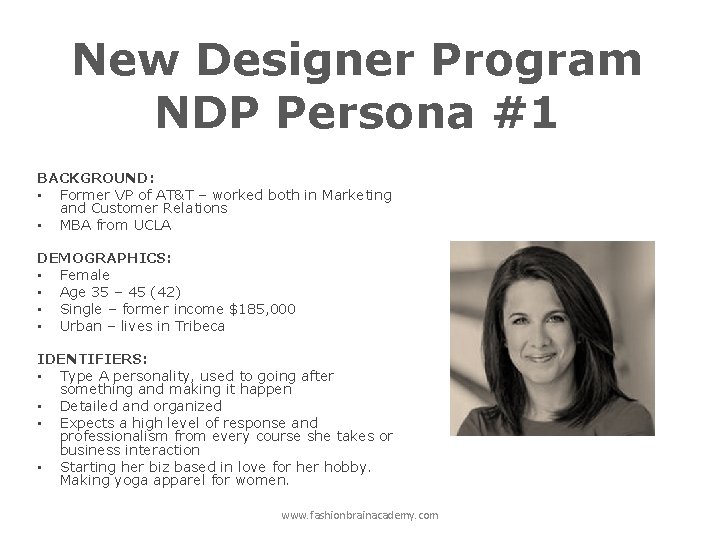 New Designer Program NDP Persona #1 BACKGROUND: • Former VP of AT&T – worked