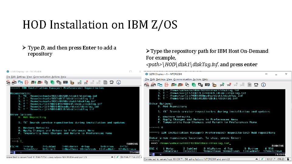HOD Installation on IBM Z/OS Ø Type D, and then press Enter to add