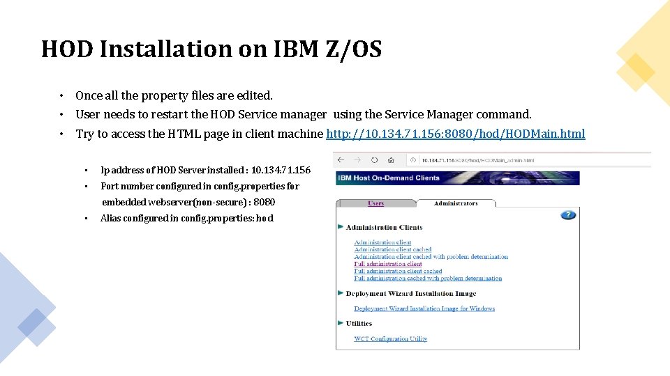 HOD Installation on IBM Z/OS • Once all the property files are edited. •