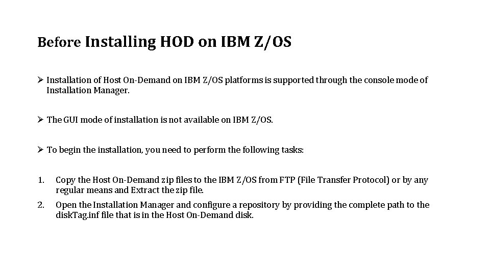Before Installing HOD on IBM Z/OS Ø Installation of Host On-Demand on IBM Z/OS