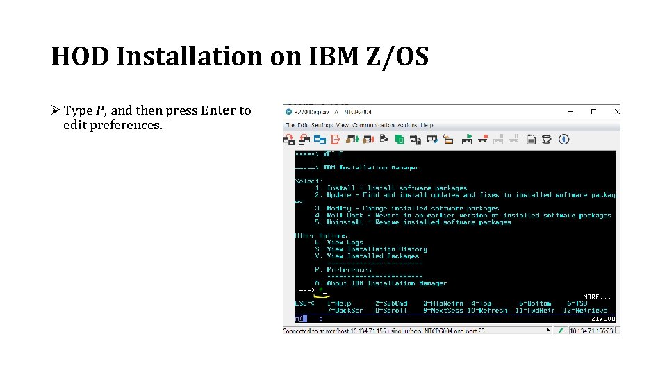 HOD Installation on IBM Z/OS Ø Type P, and then press Enter to edit