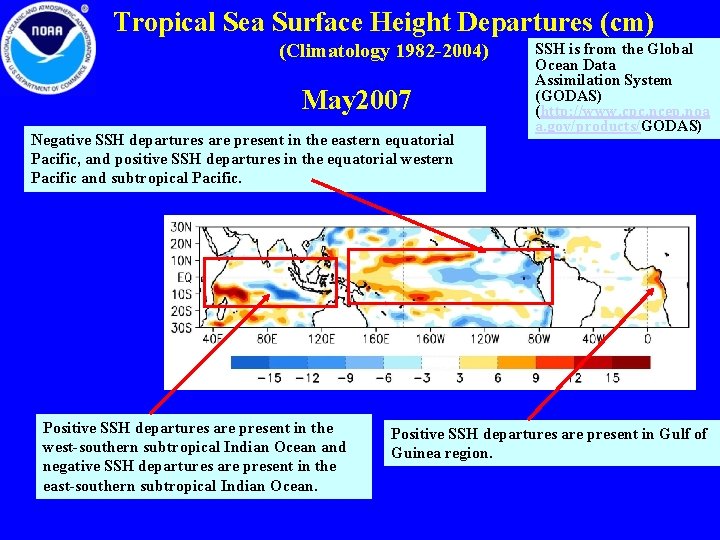 Tropical Sea Surface Height Departures (cm) (Climatology 1982 -2004) May 2007 Negative SSH departures