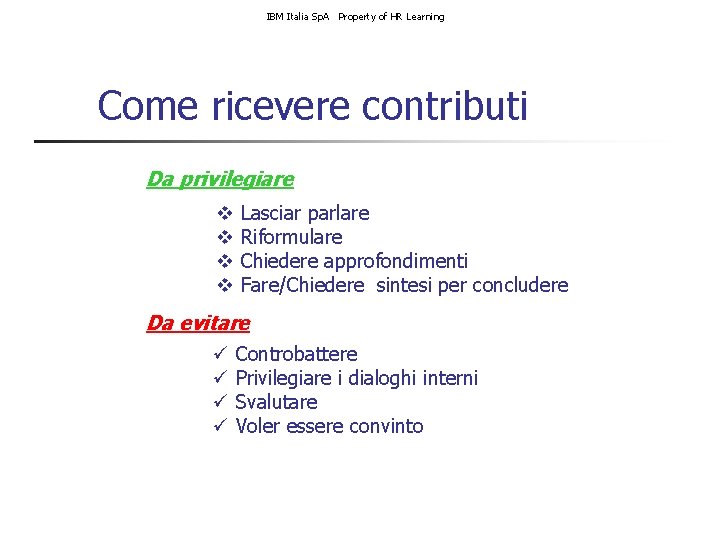 IBM Italia Sp. A Property of HR Learning Come ricevere contributi Da privilegiare v