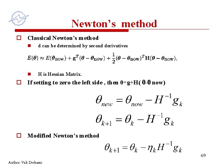 Newton’s method o Classical Newton’s method n d can be determined by second derivatives