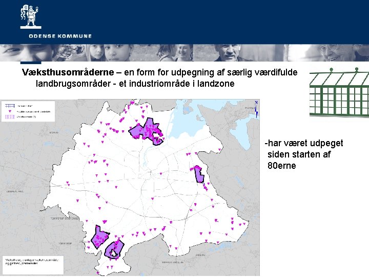 Væksthusområderne – en form for udpegning af særlig værdifulde landbrugsområder - et industriområde i