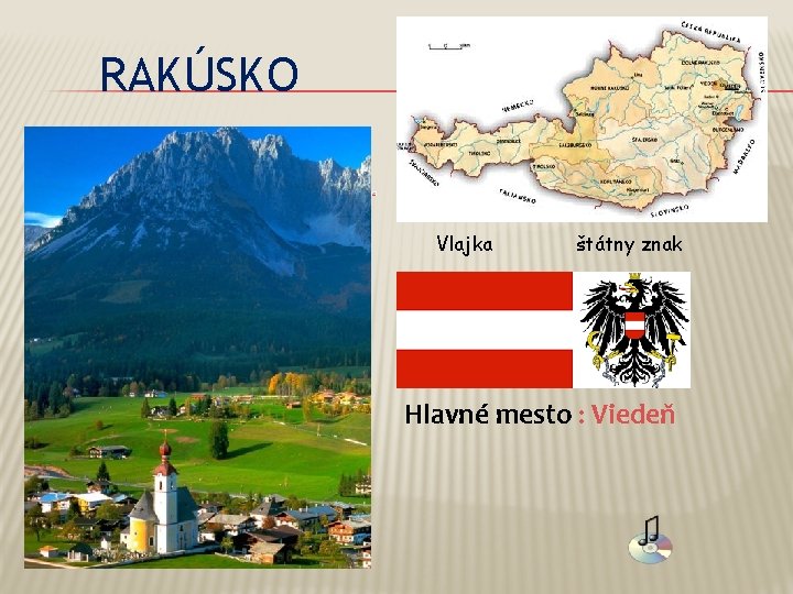 RAKÚSKO Vlajka štátny znak Hlavné mesto : Viedeň 