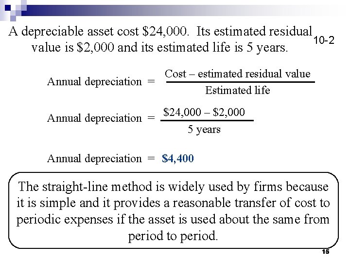A depreciable asset cost $24, 000. Its estimated residual 10 -2 value is $2,